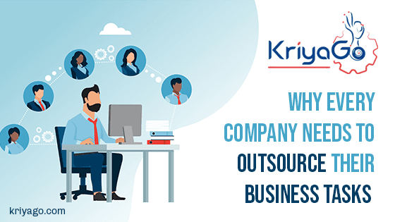 Why Every Company Needs To Outsource Their Business Tasks 